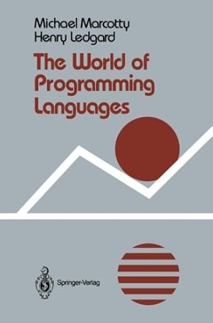 Seller image for The World of Programming Languages (Springer Books on Professional Computing) by Henry Ledgard, Michael Marcotty [Paperback ] for sale by booksXpress