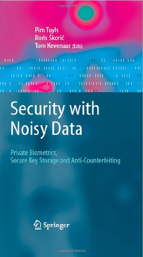 Bild des Verkufers fr Security with Noisy Data: On Private Biometrics, Secure Key Storage and Anti-Counterfeiting [Hardcover ] zum Verkauf von booksXpress
