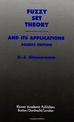 Bild des Verkufers fr Fuzzy Set Theoryand Its Applications by Zimmermann, Hans-Jürgen [Hardcover ] zum Verkauf von booksXpress