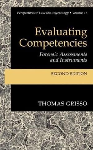 Seller image for Evaluating Competencies: Forensic Assessments and Instruments (Perspectives in Law & Psychology (7)) by Grisso, Thomas [Hardcover ] for sale by booksXpress