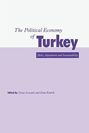 Seller image for The Political Economy of Turkey: Debt, Adjustment and Sustainability [Paperback ] for sale by booksXpress
