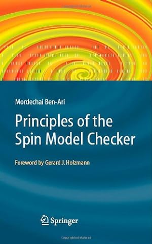 Seller image for Principles of the Spin Model Checker by Ben-Ari, Mordechai [Paperback ] for sale by booksXpress