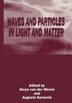 Seller image for Waves and Particles in Light and Matter by Garuccio, Augusto [Paperback ] for sale by booksXpress