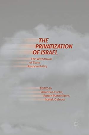 Imagen del vendedor de The Privatization of Israel: The Withdrawal of State Responsibility [Hardcover ] a la venta por booksXpress