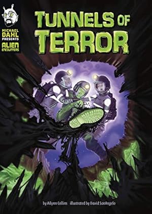 Imagen del vendedor de Tunnels of Terror (Michael Dahl Presents: Alien Encounters) by Ailynn Collins [Paperback ] a la venta por booksXpress
