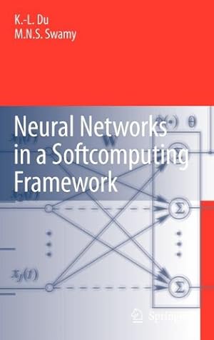 Seller image for Neural Networks in a Softcomputing Framework by Du, Ke-Lin, Swamy, M.N.S. [Hardcover ] for sale by booksXpress