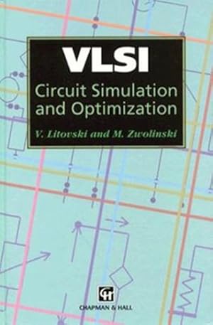 Seller image for VLSI Circuit Simulation and Optimization by Litovski, V., Zwolinski, Mark [Hardcover ] for sale by booksXpress