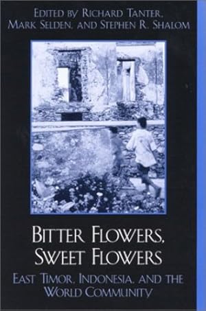 Seller image for Bitter Flowers, Sweet Flowers: East Timor, Indonesia, and the World Community (War and Peace Library) [Hardcover ] for sale by booksXpress