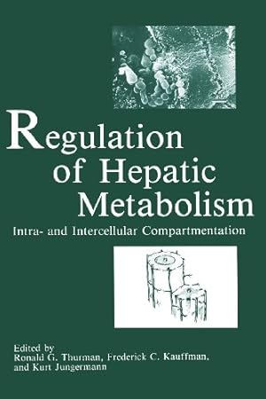 Imagen del vendedor de Regulation of Hepatic Metabolism: Intra- and Intercellular Compartmentation [Paperback ] a la venta por booksXpress