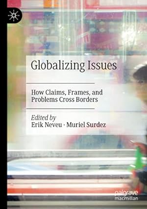 Bild des Verkufers fr Globalizing Issues: How Claims, Frames, and Problems Cross Borders [Paperback ] zum Verkauf von booksXpress