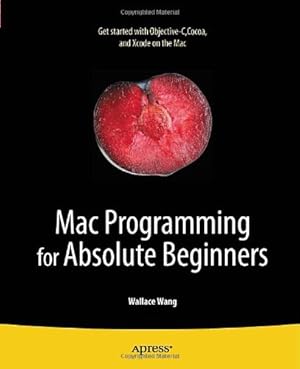 Bild des Verkufers fr Mac Programming for Absolute Beginners by Wang, Wallace [Paperback ] zum Verkauf von booksXpress