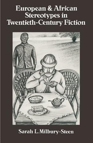 Seller image for European and African Stereotypes in Twentieth-Century Fiction by Milbury-Steen, Sarah L. [Paperback ] for sale by booksXpress