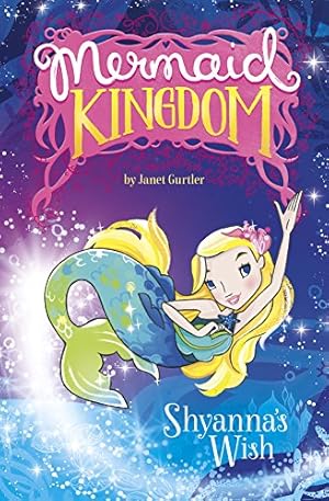 Imagen del vendedor de Shyanna's Wish (Mermaid Kingdom) by Gurtler, Janet [Library Binding ] a la venta por booksXpress