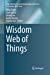 Immagine del venditore per Wisdom Web of Things (Web Information Systems Engineering and Internet Technologies Book Series) [Soft Cover ] venduto da booksXpress