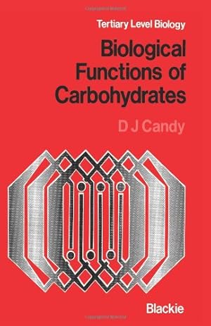 Seller image for Biological Functions of Carbohydrates (Tertiary Level Biology) by Candy, Ph.D David J. [Paperback ] for sale by booksXpress