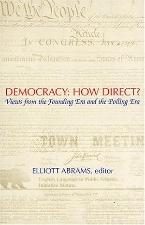 Seller image for Democracy: How Direct?: Views from the Founding Era and the Polling Era (Ethics and Public Policy Center) [Paperback ] for sale by booksXpress