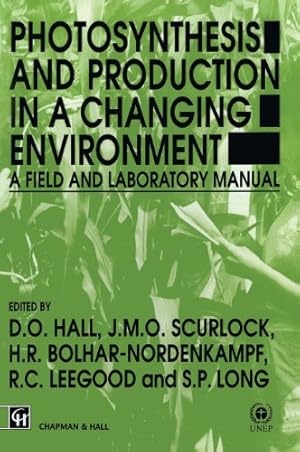 Image du vendeur pour Photosynthesis and Production in a Changing Environment: A field and laboratory manual [Hardcover ] mis en vente par booksXpress