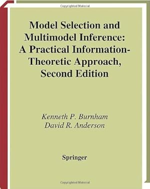 Seller image for Model Selection and Multimodel Inference: A Practical Information-Theoretic Approach by Burnham, Kenneth P., Anderson, David R. [Hardcover ] for sale by booksXpress