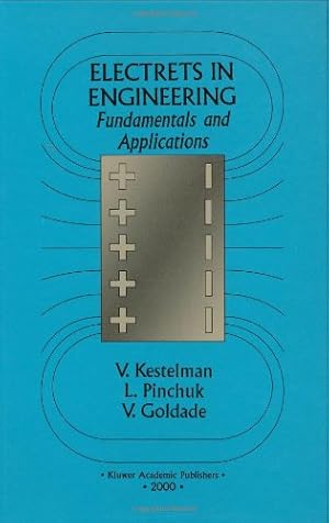 Immagine del venditore per Electrets In Engineering: Fundamentals and Applications by Kestelman, Vladimir N., Pinchuk, Leonid S., Goldade, Victor A. [Hardcover ] venduto da booksXpress