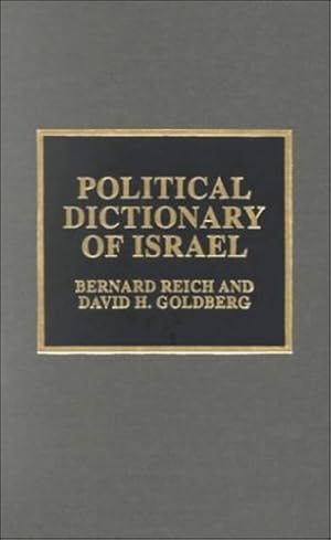 Seller image for Political Dictionary of Israel (Historical Dictionaries of Asia, Oceania, and the Middle East) by Reich, Bernard, Goldberg, David H. [Hardcover ] for sale by booksXpress