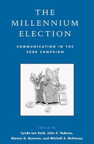 Seller image for The Millennium Election: Communication in the 2000 Campaign (Communication, Media, and Politics) [Hardcover ] for sale by booksXpress