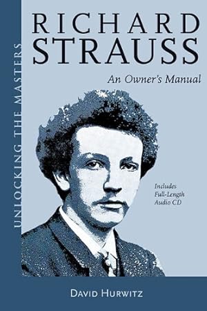 Seller image for Richard Strauss - An Owner's Manual: Unlocking the Masters Series by Hurwitz, David [Paperback ] for sale by booksXpress