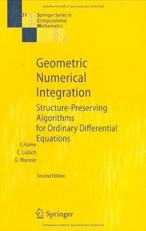 Seller image for Geometric Numerical Integration: Structure-Preserving Algorithms for Ordinary Differential Equations (Springer Series in Computational Mathematics) by Hairer, Ernst, Wanner, Gerhard, Lubich, Christian [Hardcover ] for sale by booksXpress