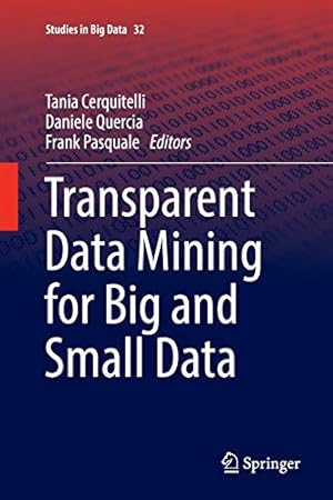 Immagine del venditore per Transparent Data Mining for Big and Small Data (Studies in Big Data) [Paperback ] venduto da booksXpress