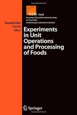 Seller image for Experiments in Unit Operations and Processing of Foods (Integrating Food Science and Engineering Knowledge Into the Food Chain) [Paperback ] for sale by booksXpress
