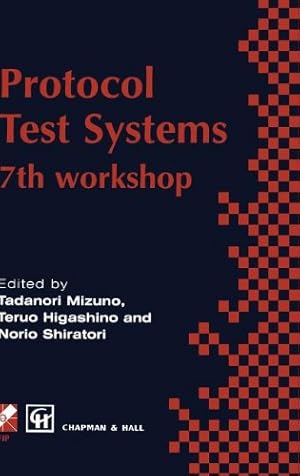 Bild des Verkufers fr Protocol Test Systems: 7th workshop 7th IFIP WG 6.1 international workshop on protocol text systems (IFIP Advances in Information and Communication Technology) [Hardcover ] zum Verkauf von booksXpress