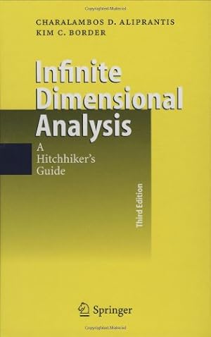 Seller image for Infinite Dimensional Analysis: A Hitchhiker's Guide by Aliprantis, Charalambos D., Border, Kim C. [Hardcover ] for sale by booksXpress