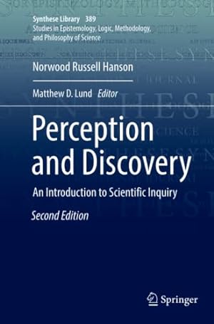 Imagen del vendedor de Perception and Discovery: An Introduction to Scientific Inquiry (Synthese Library) by Hanson, Norwood Russell [Paperback ] a la venta por booksXpress