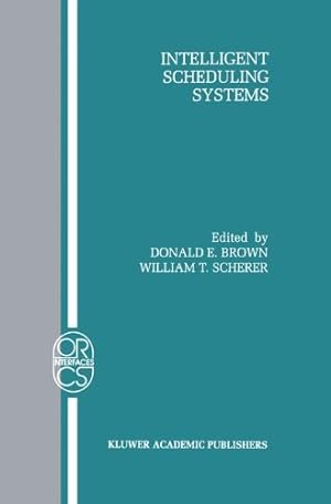 Immagine del venditore per Intelligent Scheduling Systems (Operations Research/Computer Science Interfaces Series) [Paperback ] venduto da booksXpress