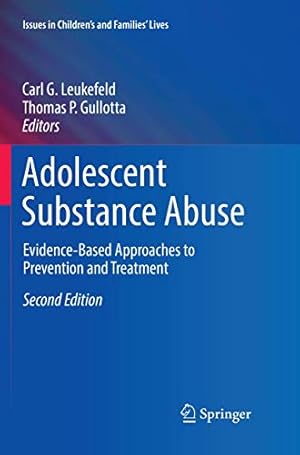 Imagen del vendedor de Adolescent Substance Abuse: Evidence-Based Approaches to Prevention and Treatment (Issues in Children's and Families' Lives) [Paperback ] a la venta por booksXpress