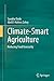 Immagine del venditore per Climate-Smart Agriculture: Reducing Food Insecurity [Hardcover ] venduto da booksXpress