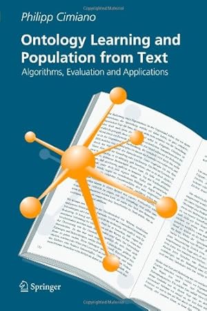 Immagine del venditore per Ontology Learning and Population from Text: Algorithms, Evaluation and Applications by Cimiano, Philipp [Paperback ] venduto da booksXpress