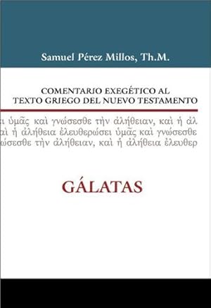 Bild des Verkufers fr Comentario exegético al Griego del Nuevo Testamento Gálatas (Spanish Edition) by Millos, Samuel [Hardcover ] zum Verkauf von booksXpress