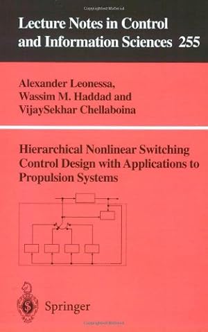 Imagen del vendedor de Hierarchical Nonlinear Switching Control Design with Applications to Propulsion Systems by Leonessa, Alexander, Chellaboina, VijaySekhar, Haddad, Wassim M. [Paperback ] a la venta por booksXpress