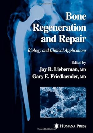 Imagen del vendedor de Bone Regeneration and Repair: Biology and Clinical Applications [Paperback ] a la venta por booksXpress