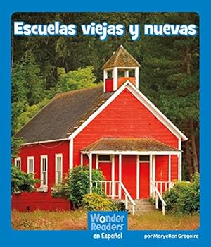 Bild des Verkufers fr Escuelas viejas y nuevas (Wonder Readers Spanish Emergent) (Spanish Edition) by Gregoire, Maryellen [Hardcover ] zum Verkauf von booksXpress