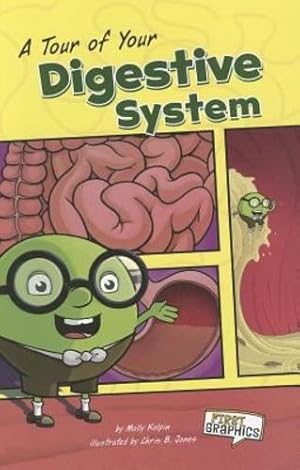 Imagen del vendedor de A Tour of Your Digestive System (First Graphics: Body Systems) by Kolpin, Molly [Paperback ] a la venta por booksXpress