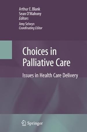Bild des Verkufers fr Choices in Palliative Care: Issues in Health Care Delivery [Paperback ] zum Verkauf von booksXpress