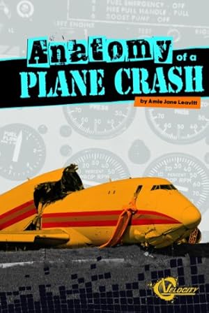 Immagine del venditore per Anatomy of a Plane Crash (Disasters) by Leavitt, Amie Jane [Library Binding ] venduto da booksXpress