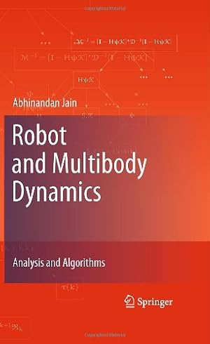 Immagine del venditore per Robot and Multibody Dynamics: Analysis and Algorithms by Jain, Abhinandan [Hardcover ] venduto da booksXpress