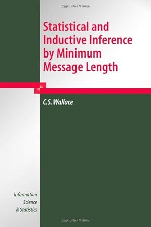 Immagine del venditore per Statistical and Inductive Inference by Minimum Message Length (Information Science and Statistics) by Wallace, C.S. S. [Paperback ] venduto da booksXpress