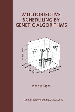 Seller image for Multiobjective Scheduling by Genetic Algorithms by Bagchi, Tapan P. [Paperback ] for sale by booksXpress