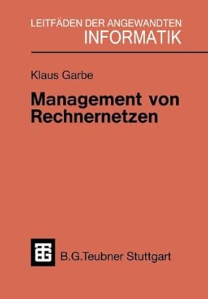 Seller image for Management von Rechnernetzen (German Edition) (XLeitf¤den der angewandten Informatik) by Garbe, Klaus [Paperback ] for sale by booksXpress