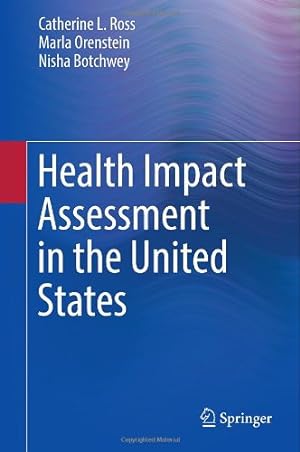 Seller image for Health Impact Assessment in the United States by Ross, Catherine L., Orenstein, Marla, Botchwey, Nisha [Hardcover ] for sale by booksXpress