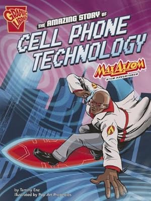 Bild des Verkufers fr The Amazing Story of Cell Phone Technology: Max Axiom STEM Adventures by Enz, Tammy Laura Lynn [Paperback ] zum Verkauf von booksXpress