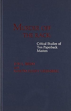 Seller image for Murder Off the Rack: Critical Studies of Ten Paperback Masters by Breen, Jon L., Greenberg, Martin Harry [Hardcover ] for sale by booksXpress
